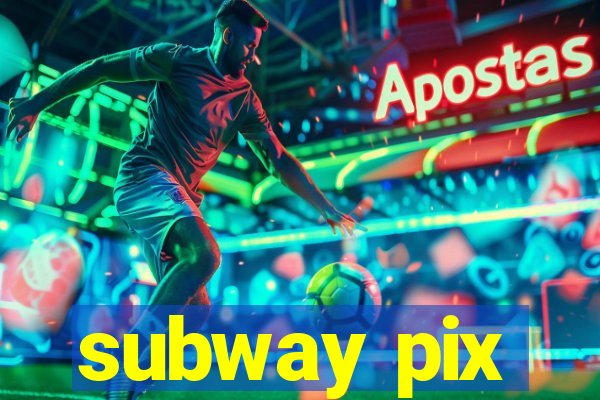 subway pix
